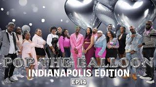 POP THE BALLOON OR FIND LOVE | INDIANAPOLIS EDITION | EP.14