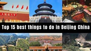 Top 15 things to do in Beijing, China