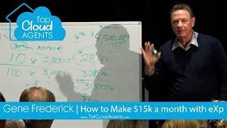 Gene Frederick shares how to make $15,000 a month in passive income with eXp Realty