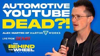 Automotive YouTube Dead?! Ft. @AlexMartini. LIVE FROM SEMA 2024 | Behind the Wheel Podcast