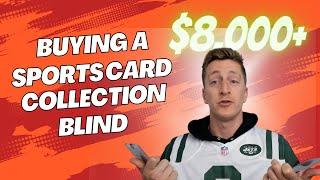 BUYING A CARD COLLECTION BLIND FOR OVER $8,000