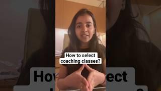 How to select coaching classes | Nandini Agrawal | #youtubeshorts #coaching #classes