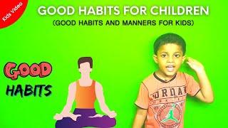 Good Habits For Children, Good Habits and Manners For Kids In English, Good Habits For Kids, Shishu