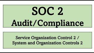 SOC 2 Compliance | SOC 2 Audit Process | SOC 2 : Audit Process, Benefits & Trust Service Criteria