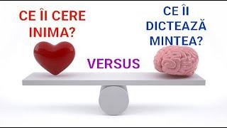  CE ÎI CERE INIMA VERSUS  CE ÎI DICTEAZĂ MINTEA ÎN PRIVINȚA TA ȘI A CONEXIUNII VOASTRE?