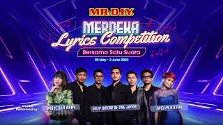 MRDIY Bersama Satu Suara - Merdeka Lyrics Competition 2024