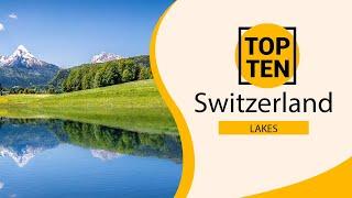 Top 10 Best Lakes to Visit in Switzerland | English