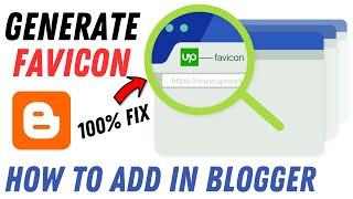 Favicon How To Add in Blogger | Favicon Tutorial | How to Generate Favicon