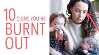 10 Signs You're Burning Out   (why moms everywhere are in survival mode)