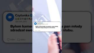 Pan Młody Zdradzał Swoją Żonę Już W Dniu Ślubu!
