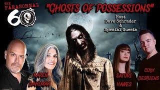 The Paranormal 60 with Dave Schrader - Ghosts of Possessions