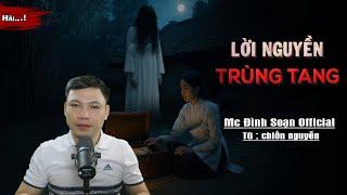 Truyện Ma : LỜI NGUYỀN TRÙNG TANG I Truyện Ma Làng Quê Ngải Trùng Tang I Mc Đình Soạn kể HÃI