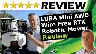 LUBA Mini AWD Robotic Mower Review