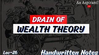 Drain of Wealth Theory || Modern History || Lec.26 || Handwritten notes || An Aspirant !