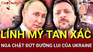 Chiến sự Nga-Ukraine sáng 18/6: Lính Mỹ tan xác, Nga chặt đứt đường lui, biệt kích Ukraine tháo chạy