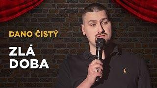 Dano Čistý: Je zlá doba! | Stand-up Factory