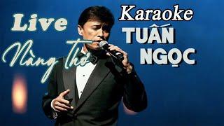 NÀNG THƠ & BÂY GIỜ THÁNG MẤY KARAOKE TONE NAM TUẤN NGỌC | Live in Giao Lộ Thời Gian