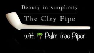 The Clay Pipe: Beauty in simplicity