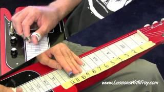 C6 Lap Steel Lessons - Volume #2 - [HD] Part A - by Troy Brenningmeyer