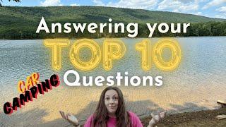 Answering Your TOP 10 Car Camping Questions! #carcamping