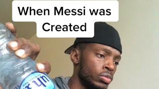 When Messi was created