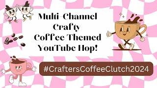 #CraftersCoffeeClutch24 | hosted by @fashionably50something | September 2024