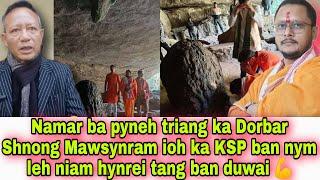 Sngap.. Namar ba pyneh triang ka Dorbar Shnong Mawsynram ban nym leh niam ioh ka KSP tang ban duwai