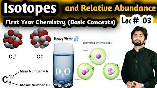 Isotopes and Relative Abundance of Isotopes || Natural or Percentage Abundance of Isotopes Lec#03