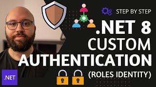 .NET 8  : Guide to Custom Authentication - Role Management