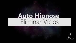 Auto Hipnose - Eliminar Vícios Com Inteligência Emocional