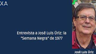 Entrevista a José Luis Úriz: la "Semana Negra" de 1977