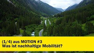 Was ist nachhaltige Mobilität? | (1/4) aus MOTION #3