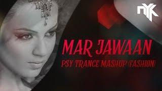 Mar Jawaan (Fashion) - Psy Trance Mashup by DJ NYK | Priyanka Chopra | Kangna | T-Series