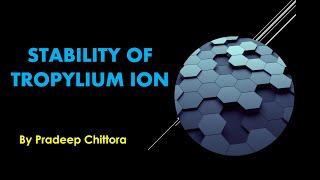 Tropylium Carbocation is highly stable. WHY ?