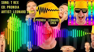 T REX FROM THE CD PRONOIA BY LEONARD SHEA - LEONARD SHEA MUSIC