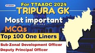 Tripura GK Question and Answer 2024, Top 100 Oneliners ,History, Geography, Fiscal Policy, TTAADC GK