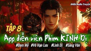 Audio truyện APP Diễn Viên Phim KINH DỊ FULL | Linh Dị Thần Quái | Cá Mặn Truyện - Tập 8