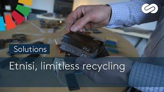 Etnisi, limitless recycling - SOLUTIONS