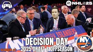 DECISION DAY (2025 Offseason) | NHL 25 | New York Islanders Franchise Mode #3