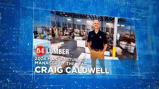 2024 Manufacturing Manager of the Year | Craig Caldwell