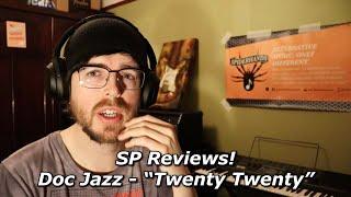 Music reviewer Spiderhands reviews Doc Jazz's single Twenty Twenty