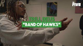 TRILL DEUS - Freestyle "band of hawks"