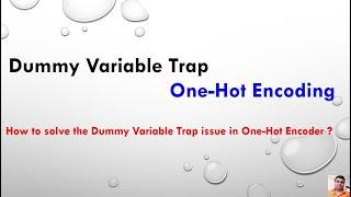 Dummy Variable Trap in Machine Learning | Feature Encoding Tutorial 6