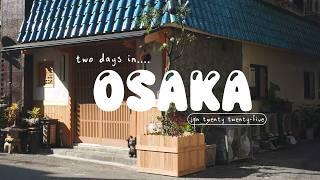 2 days in Osaka  pt. 1