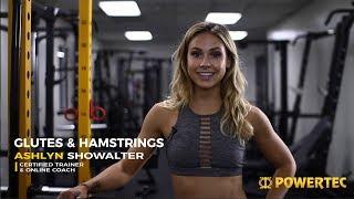 Building Glutes & Hamstrings | Featuring Ashlyn Showalter | Powertec Fitness