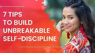 7 Tips to Build Unbreakable Self-Discipline - Dr. Neeta Bhushan