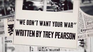 Trey Pearson - We Don't Want Your War (Official Lyric Video)