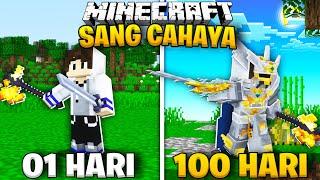 100 Hari Minecraft Tapi Aku Jadi SANG CAHAYA Terhebat