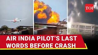 Air India Crash: Pilot’s Last Words From Aircraft Cockpit Before Explosion | 'Mayday...' | Ahmedabad