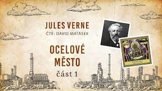 Ocelové město - Jules Verne | Celá audiokniha - 1/2 část